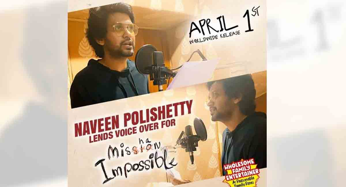 Naveen Polishetty lends his voice for Taapsee Pannu’s ‘Mishan Impossible’