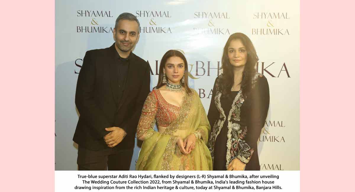 Shyamal & Bhumika launch ‘Wedding Couture 2022’ in Hyderabad with Aditi Rao Hydari