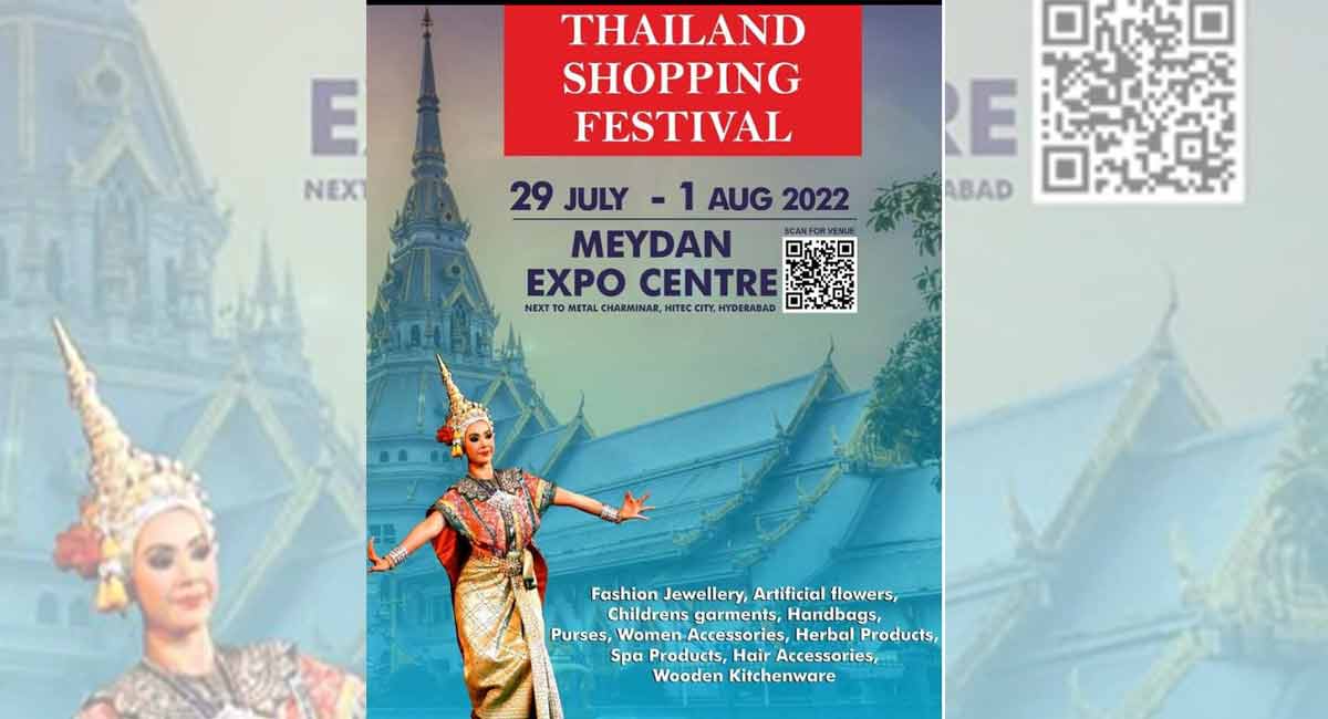‘Thailand Shopping Festival’ in Hyderabad from July 29 – Aug 1