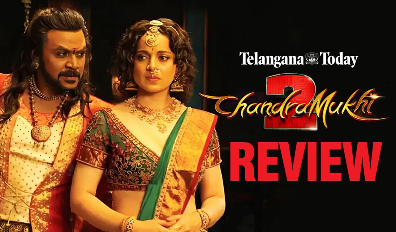 Chandramukhi 2 Review | Raghava Lawrence, Kangana Ranaut, MM Keeravani | Telangana Today